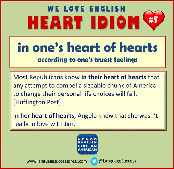 Five Heart Idioms You're Going to Love for Valentine's Day - Language  Success Press